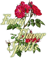 Faery Flower Spells: click the links below